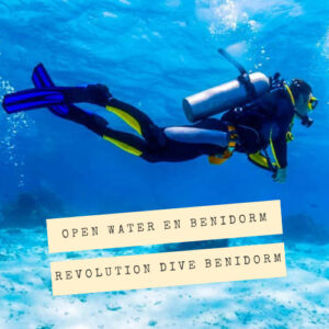 Open Water en Benidorm con Revolution Dive Benidorm